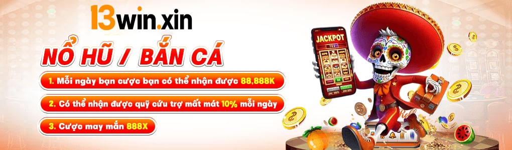 13win – Trang Chủ 13win.com | Link Tham Gia Nhận 199k 8 13win banner