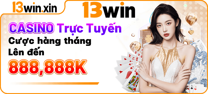 13win – Trang Chủ 13win.com | Link Tham Gia Nhận 199k 11 13win tang qua